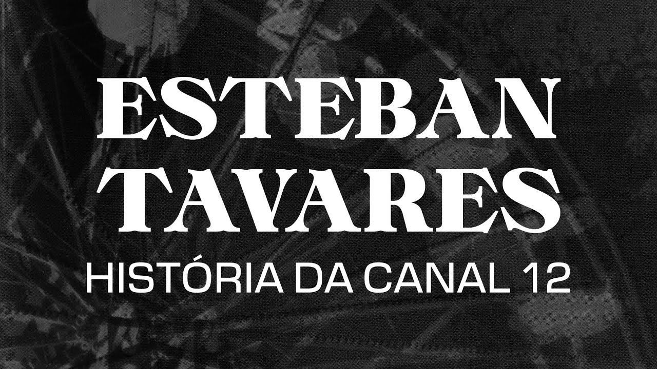 Esteban Tavares conta a história de 