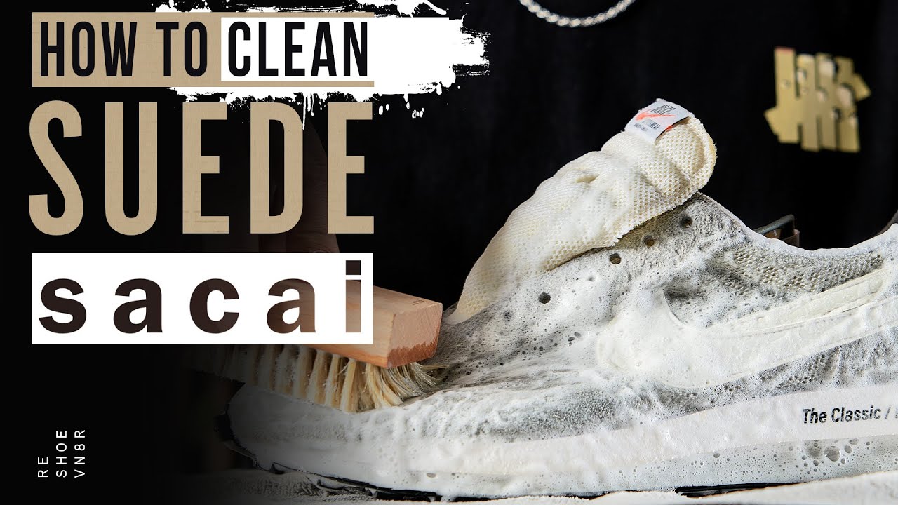 How To Clean Suede Nike Sacai Sneakers