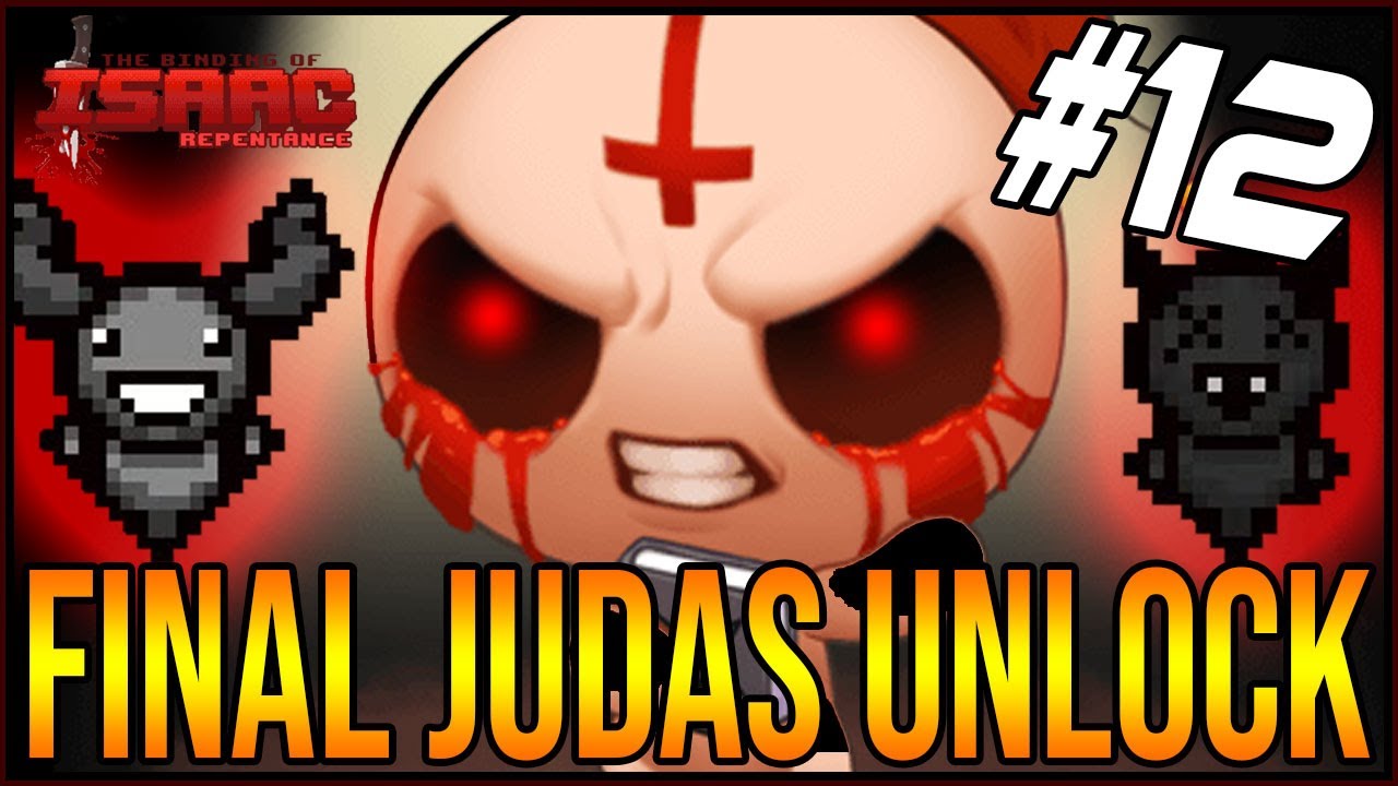 THE FINAL JUDAS UNLOCK!  - The Binding Of Isaac: Repentance #12