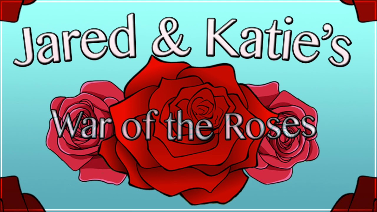 Jared and Katie's War of the Roses: Wanna Mingle