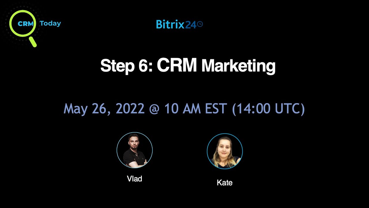 Bitrix24 CRM Today #6_CRM Marketing