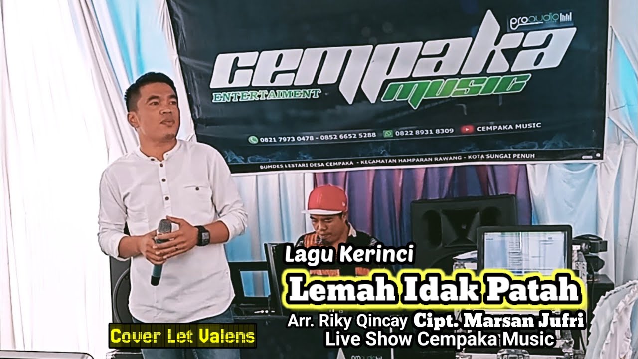 LEMAH IDAK PATAH (Cover Let Valens) - Cipt. Marsan Jufri/Reidy - Arr. Riky Qincay Live Cempaka Music