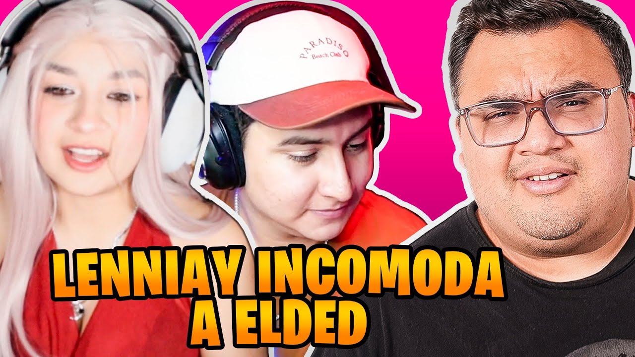 ELDED SIENDO INCOMODADO POR LENNIAY