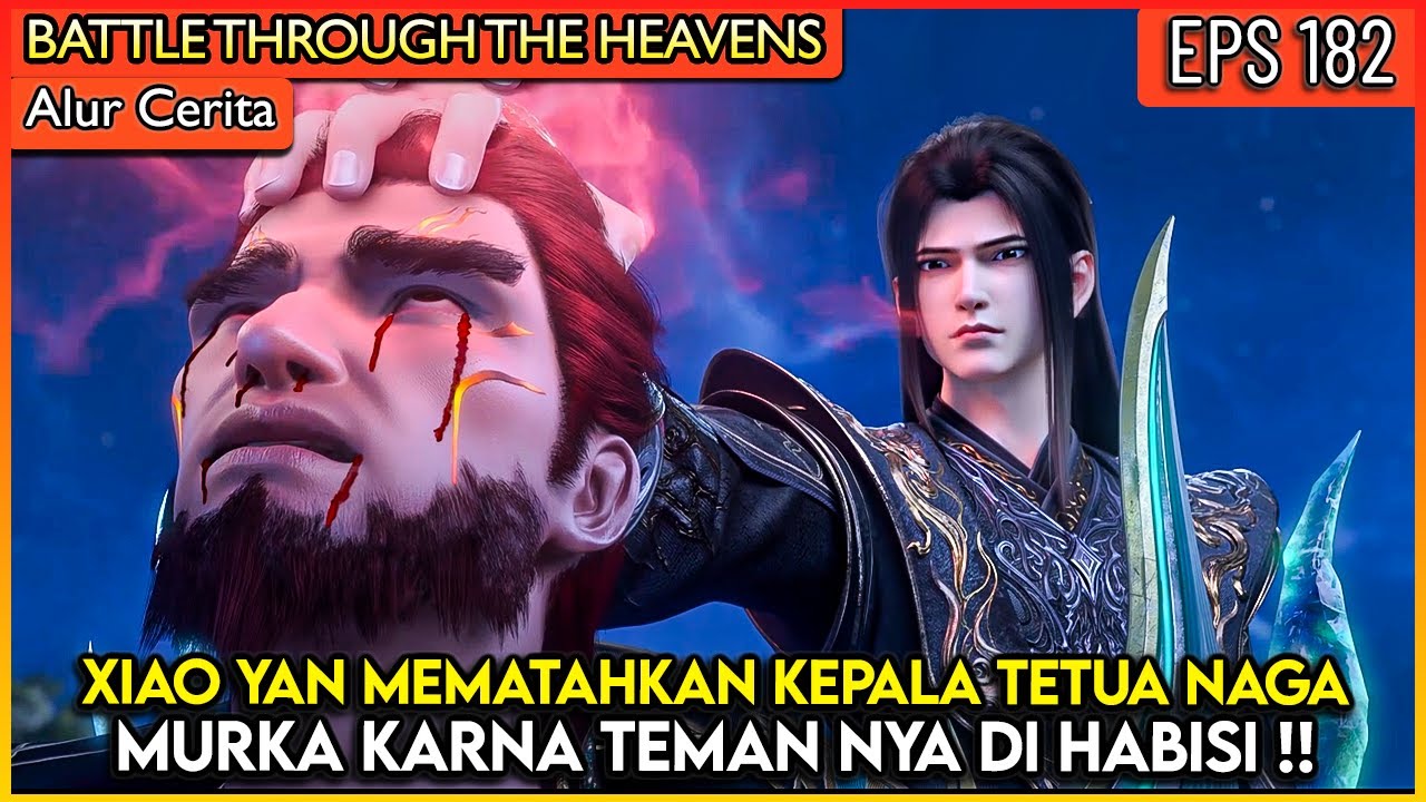 XIAO YAN MEMATAHKAN KEPALA TETUA NAGA KUNO SOMBONG !! - 