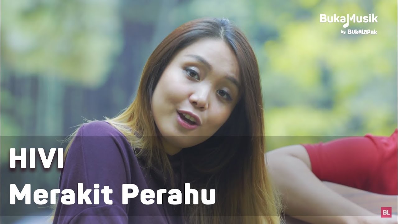 HIVI - Merakit Perahu (with Lyrics) | BukaMusik