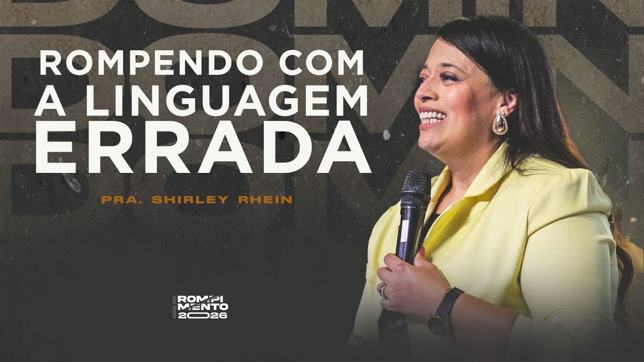 Rompendo com a linguagem errada| Pra. Shirley Rhein| Igreja Amor e Vida.