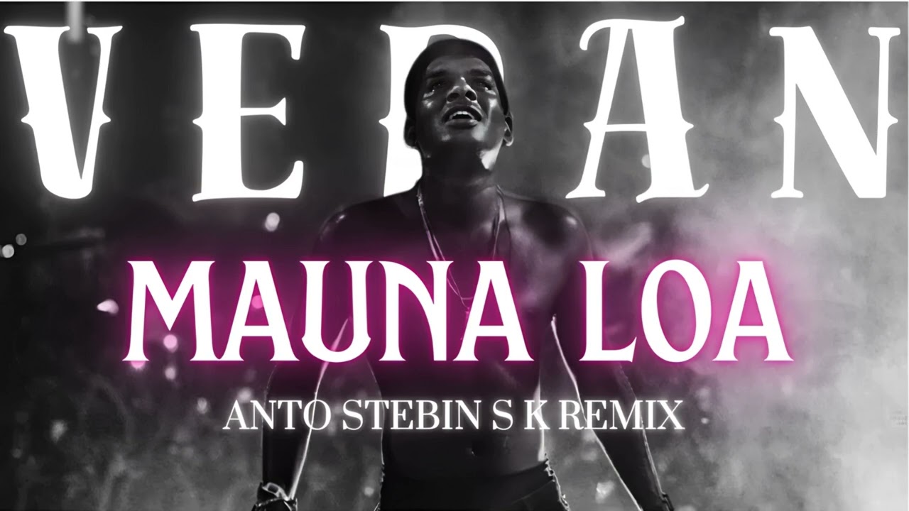 Mauna Loa (Remix Visualizer) | Vedan x Anto Stebin S K  | Tribal Trap Meets Modern Pulse