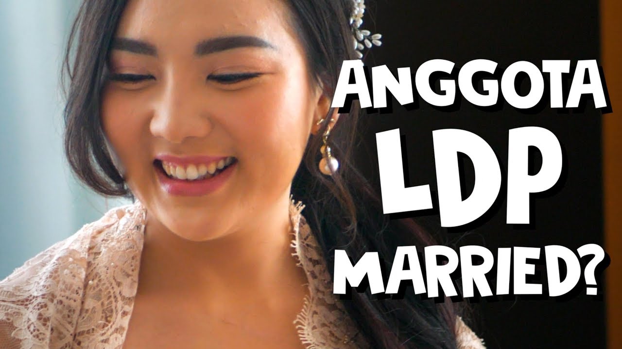 ANGGOTA LDP ADA YANG NIKAH?!