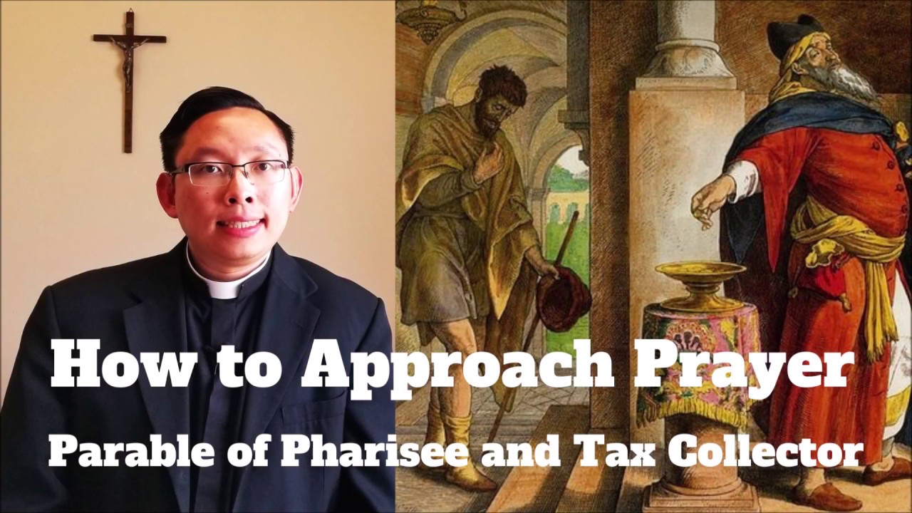 How Do You Pray? | Parable of the Pharisee and Tax Collector