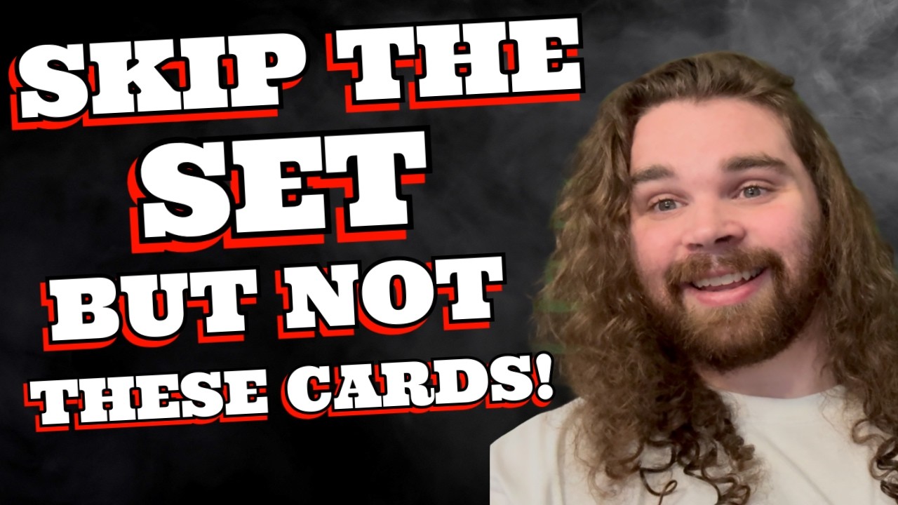 SKIP THE SET BUT NOT THESE CARDS!