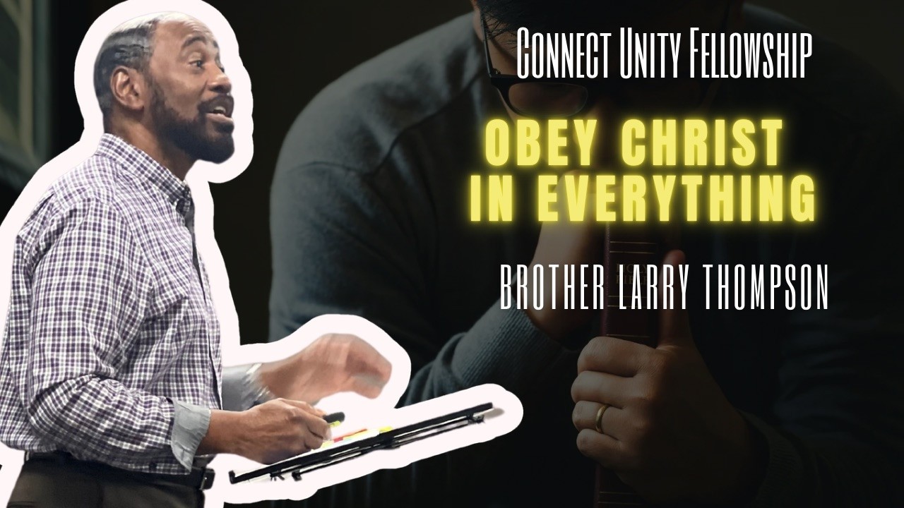 Sunday Service| Obey Christ in Everything| Larry Thompson|2:1:26
