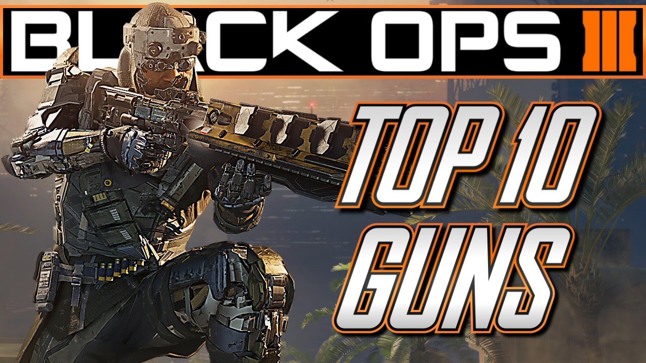 Top 10 Best Guns in Black Ops 3! (Top 10 Black Ops 3 Guns)