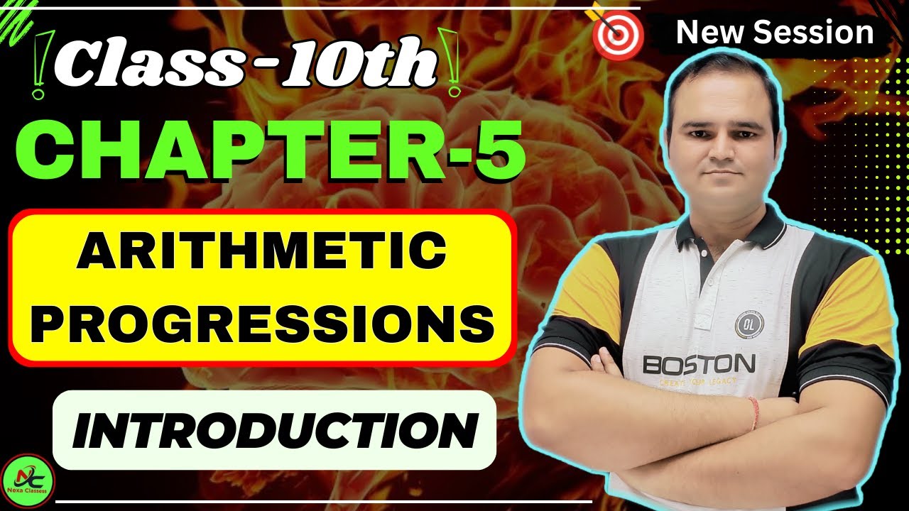 Class 10 Maths Chapter 5 | Introduction to Arithmetic Progressions (AP) | NCERT Explained