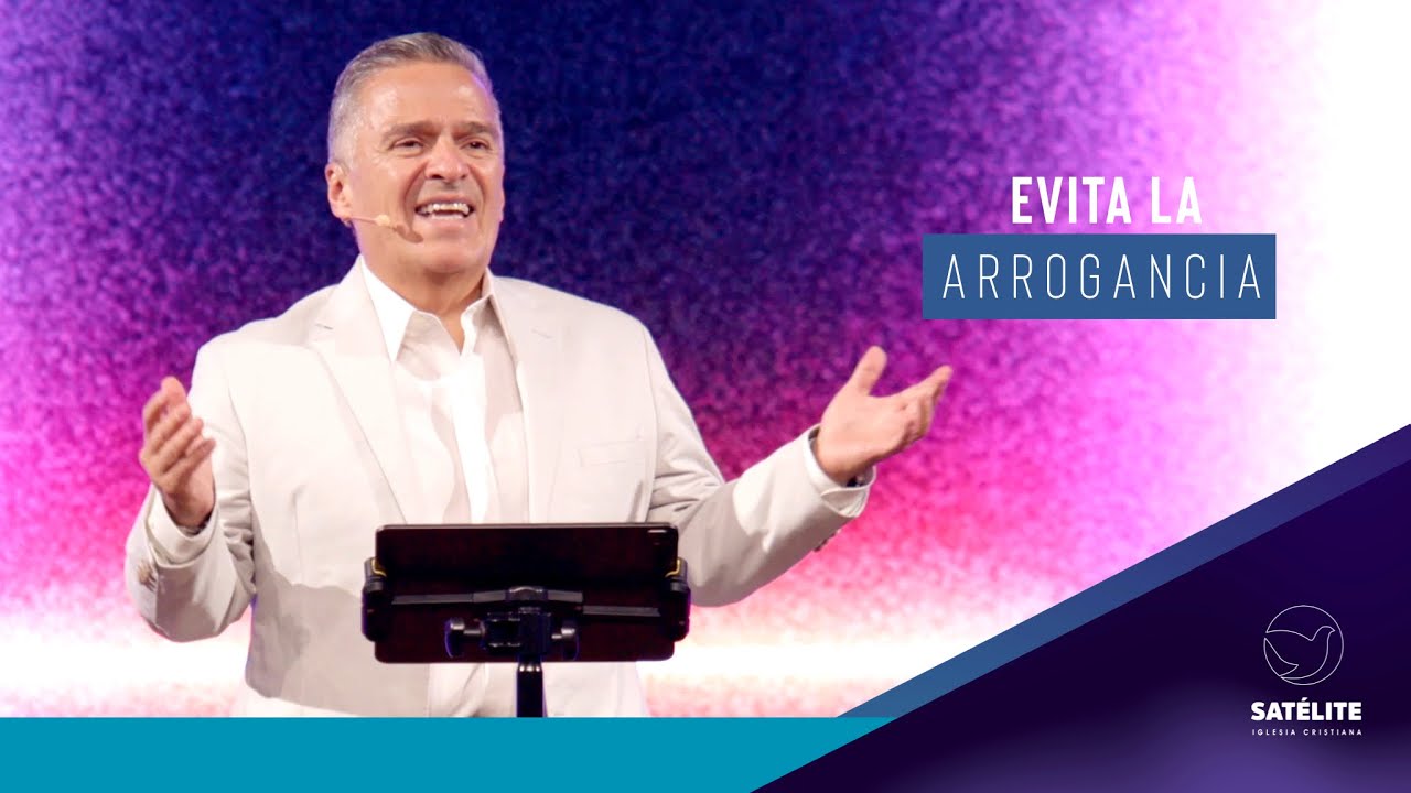 Evita la arrogancia | Pastor Gary César | Satélite Iglesia Cristiana