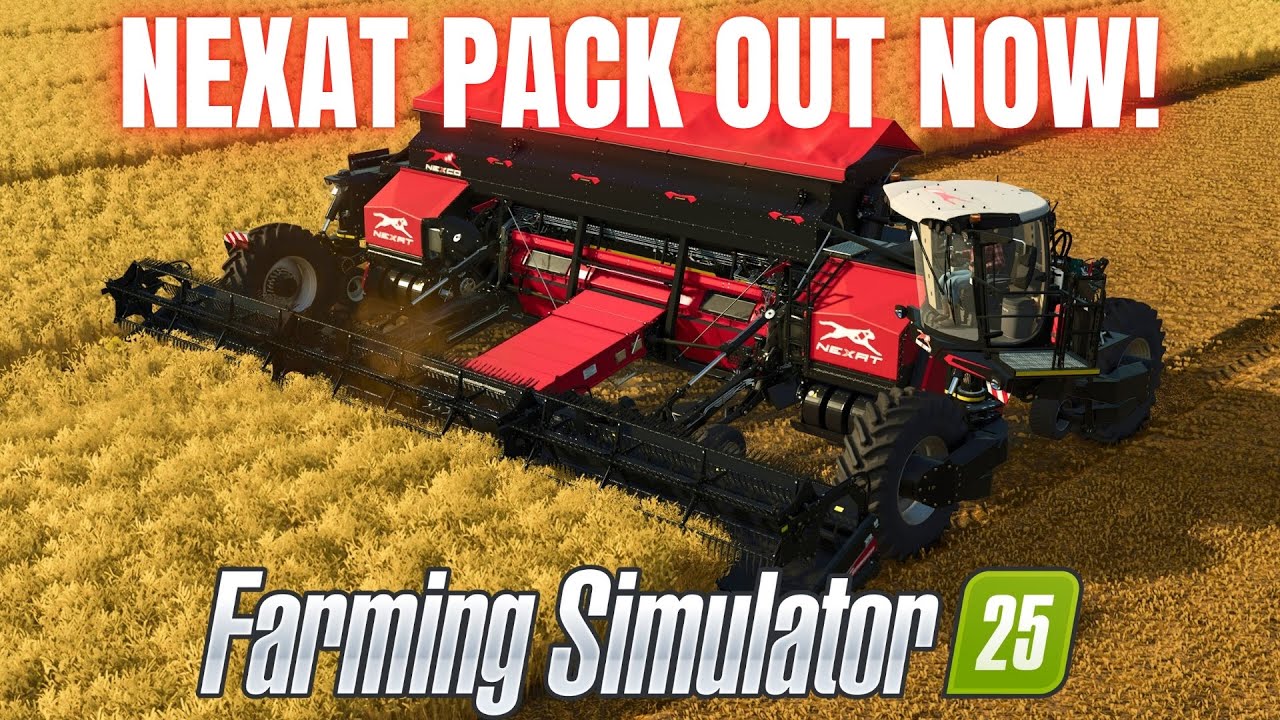 NEXAT PACK OUT NOW! - Farming Simulator 25