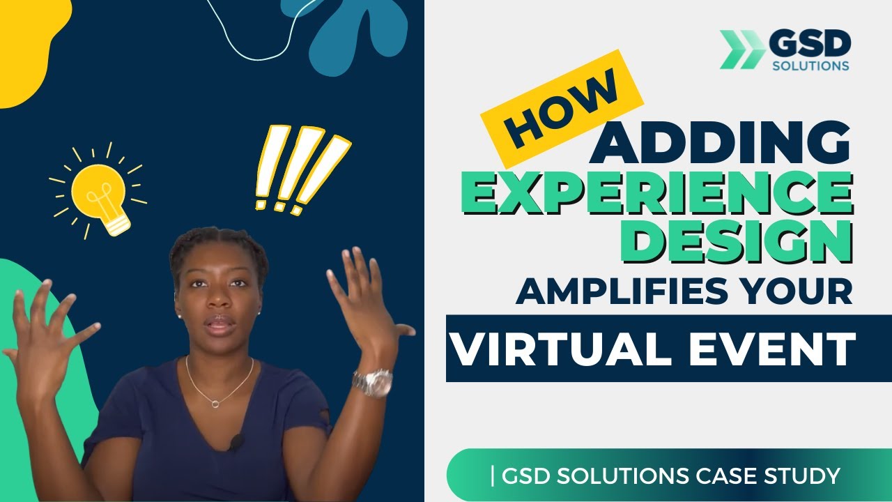 How adding Experience Design amplifies your virtual event | GSD Solutions Case Study