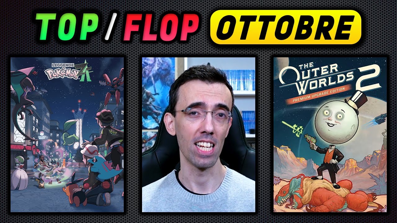 TOP e FLOP di OTTOBRE 2025 ★ I migliori giochi del mese e... i peggiori