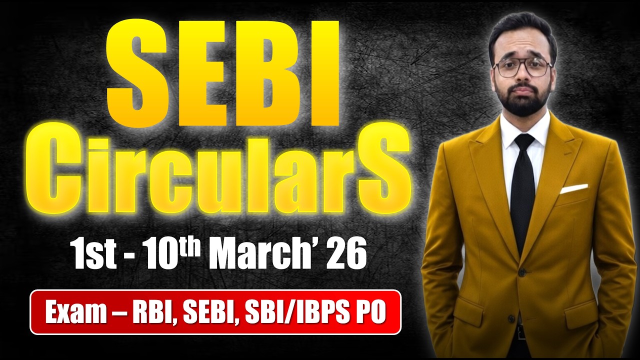 SEBI Circulars March 2026 (1st–10th) | SEBI Grade A + RBI Grade B Current Affairs