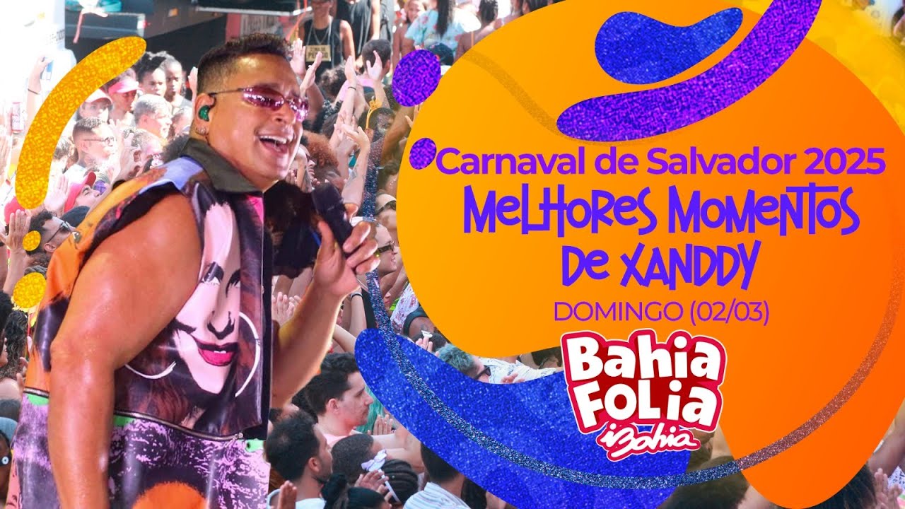 CARNAVAL DE SALVADOR 2025: MELHORES MOMENTOS DE XANDDY NO DOMINGO | 2/3/2025