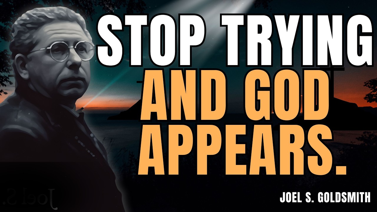 Stop STRIVING: The Hidden Trap of SELF-IMPROVEMENT That Blocks GOD | Joel S. Goldsmith