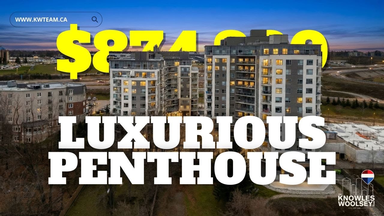 LUXURY PENTHOUSE CONDO LIVING | 58 Lakeside Terrace #1105