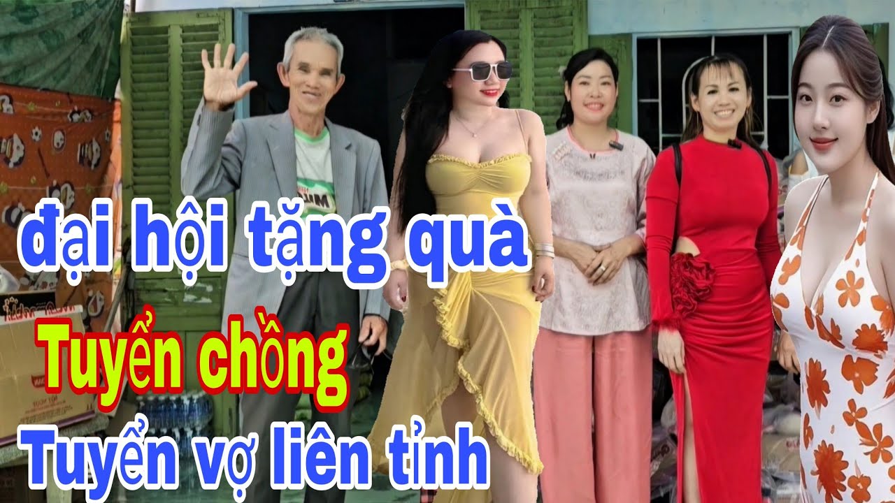 Đại Hội Tặng Quà Tuyển Chồng Tuyển Vợ Liên Tỉnh 