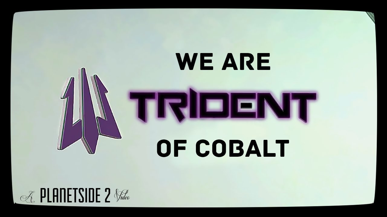 Planetside 2 - we are TRIDENT of Cobalt - a PS2 recruitment video