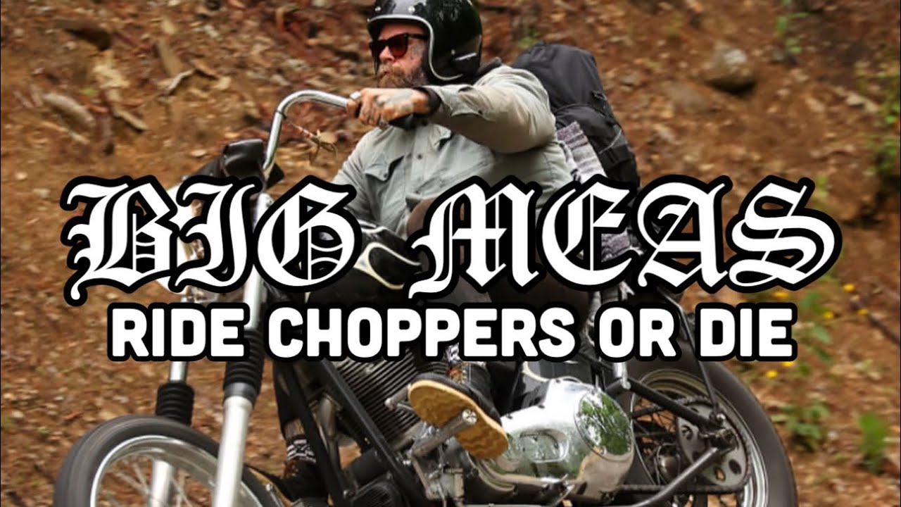 THEY DONT LIKE BIG KNIVES DOWN HERE! BIG MEAS // EP36 // Ride Choppers or Die