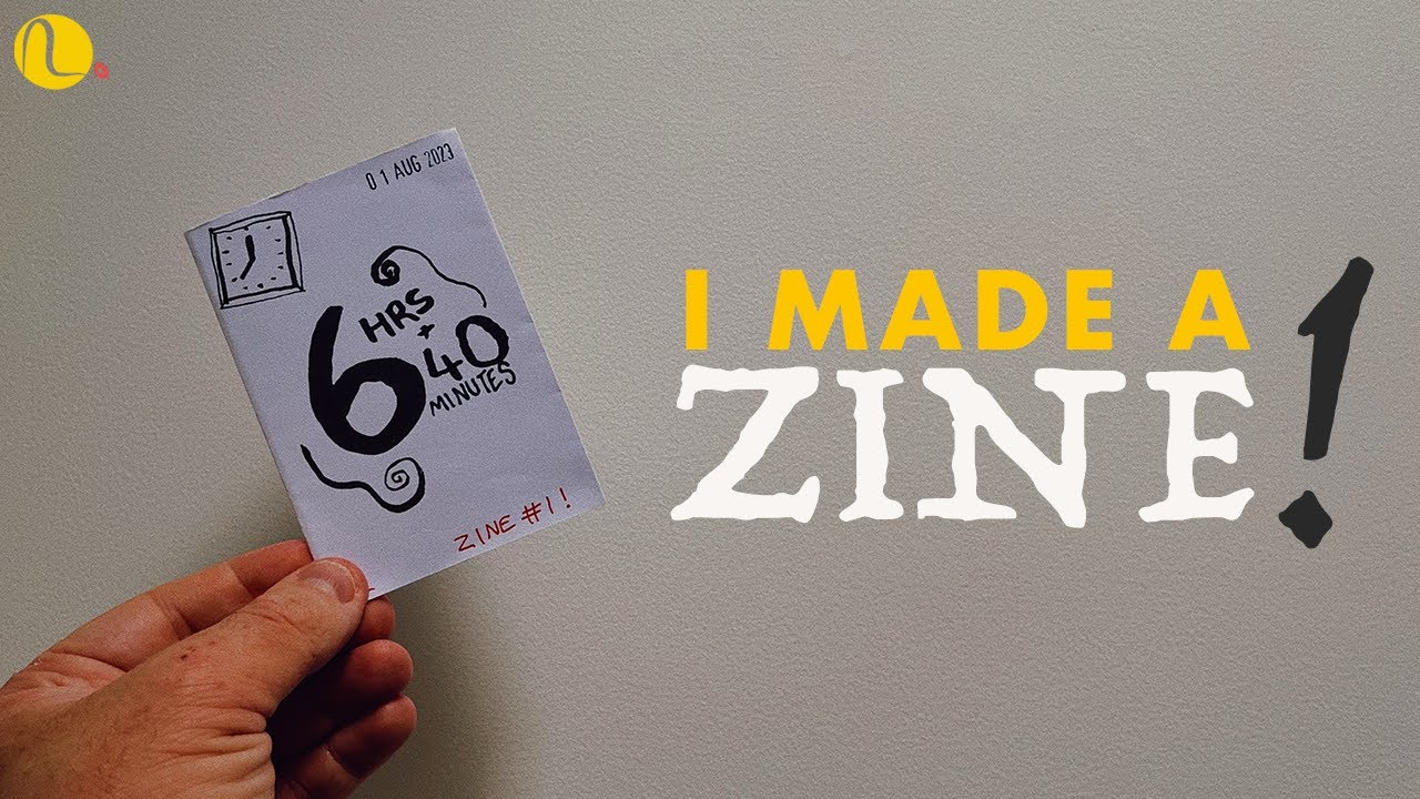 I made a ZINE (and why you should too)