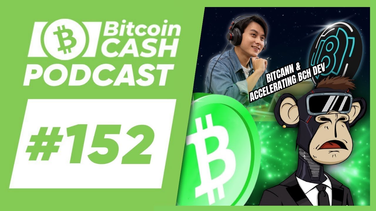 The Bitcoin Cash Podcast #152: BitCANN & BCH Dev Acceleration feat. Kuldeep (Kiok)