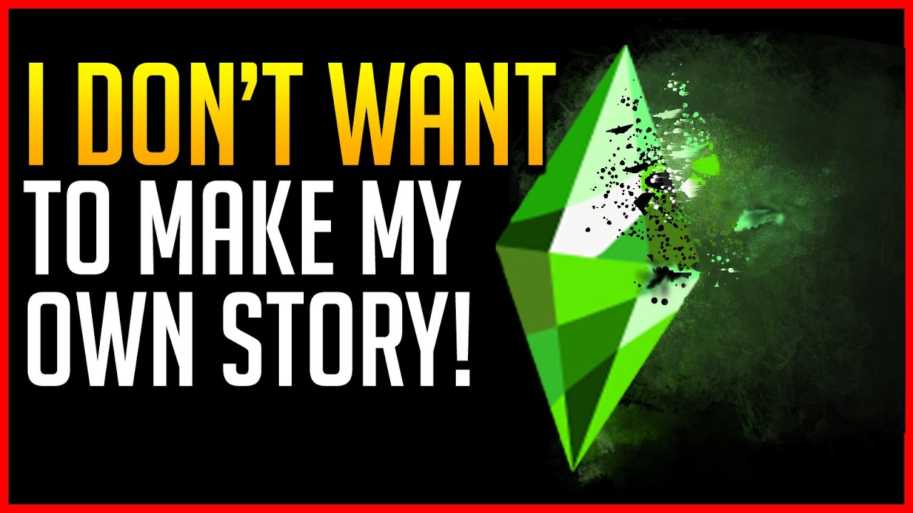 In Sims 4, I'm God - Must I Always Be in Charge of Drama and Story for EVERY Sim?