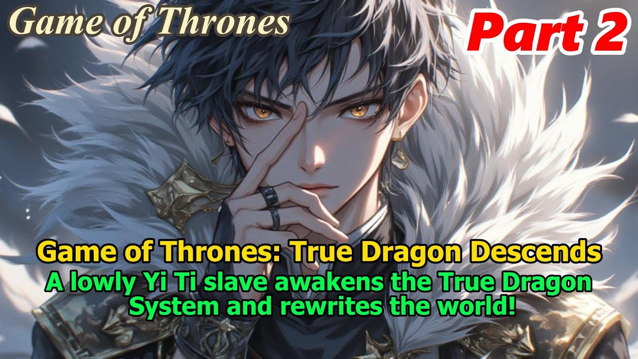 Game of Thrones: True Dragon Descends — From Slave to World Conqueror#gameofthrones