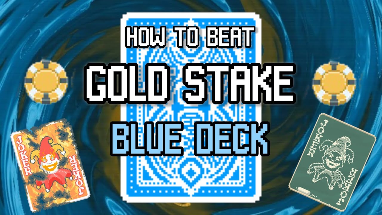 How To Beat Blue Deck (Gold Stake Balatro)
