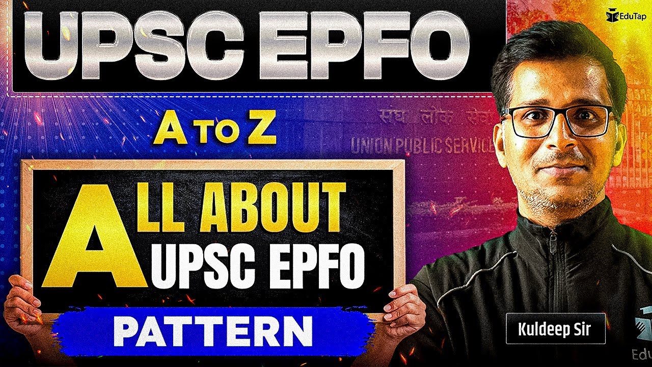 UPSC EPFO Exam Pattern | Paper Pattern of UPSC EPFO | UPSC EPFO Officer Selection Procedure/Process