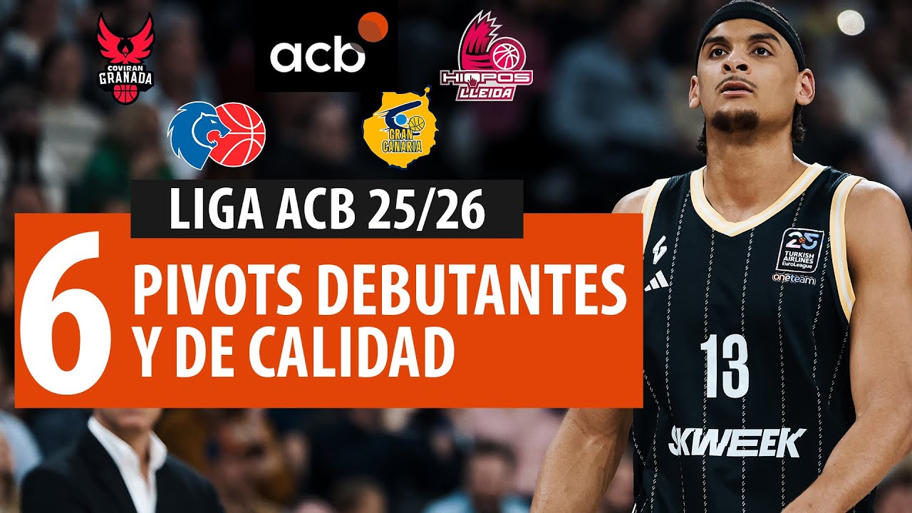 &iquest;QU&Eacute; EQUIPO ACB ha FICHADO MEJOR PIVOT? &iquest;GRANADA, VALENCIA BASKET o BREOGAN? &iexcl;6 TALENTAZOS ACB!