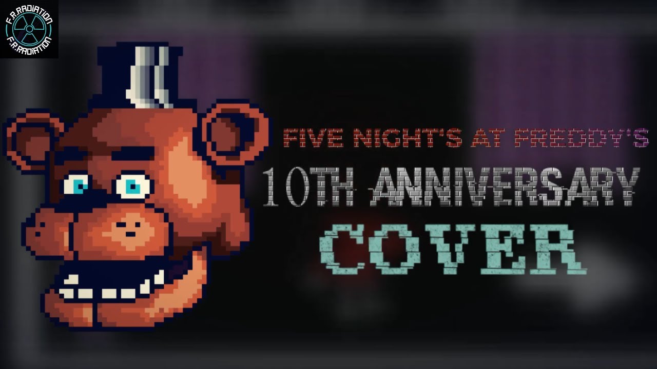Five Night's At Freddy's Song - 10th ANNIVERSARY COVER