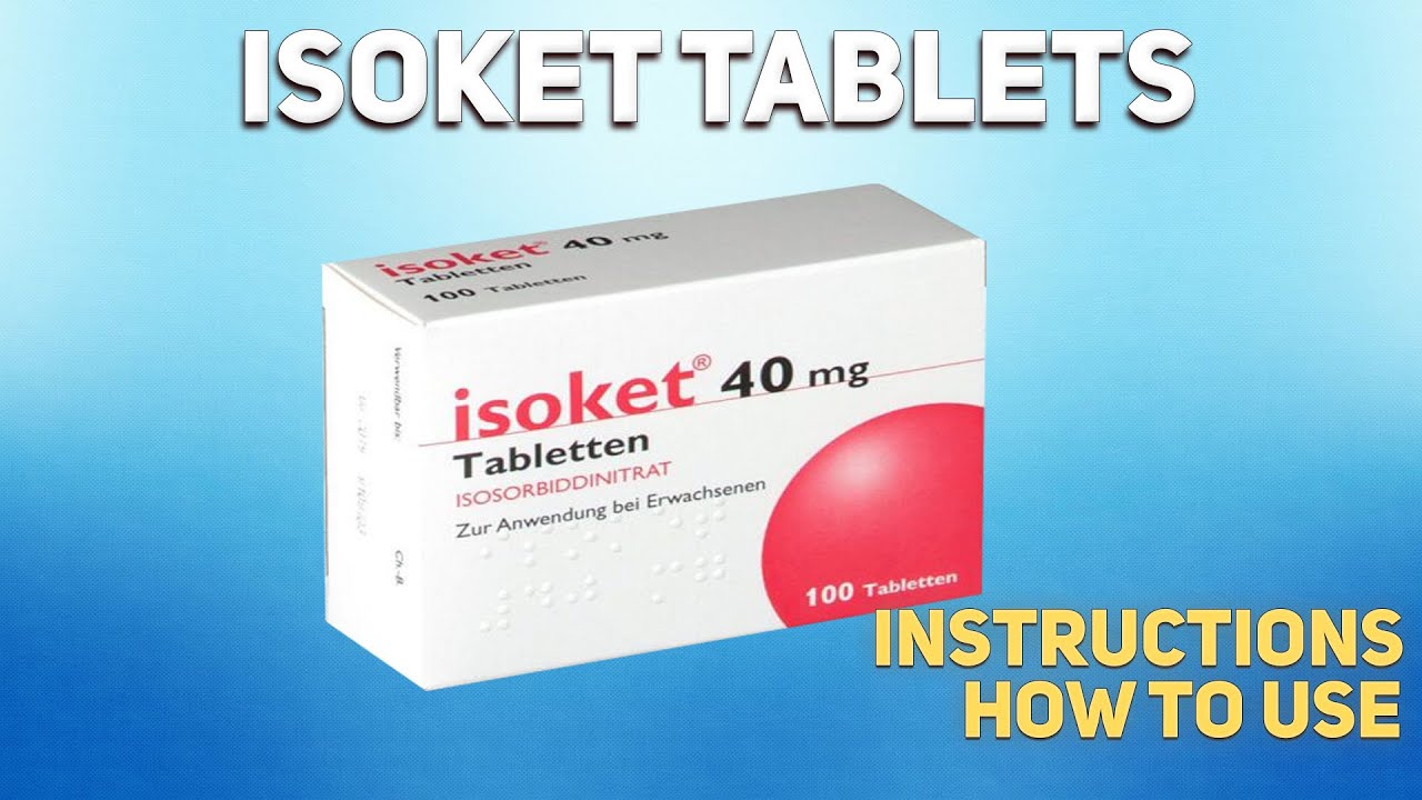 Isoket tablets how to use: How and when to take it, Who can't take Isoket