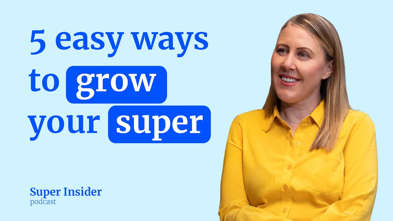 5 easy ways to grow your super