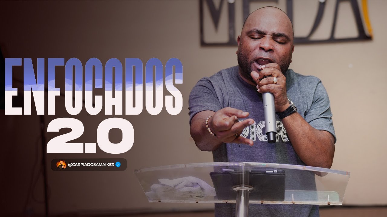 ENFOCADOS 2.0 PASTOR MAIKER CARPIADOSA