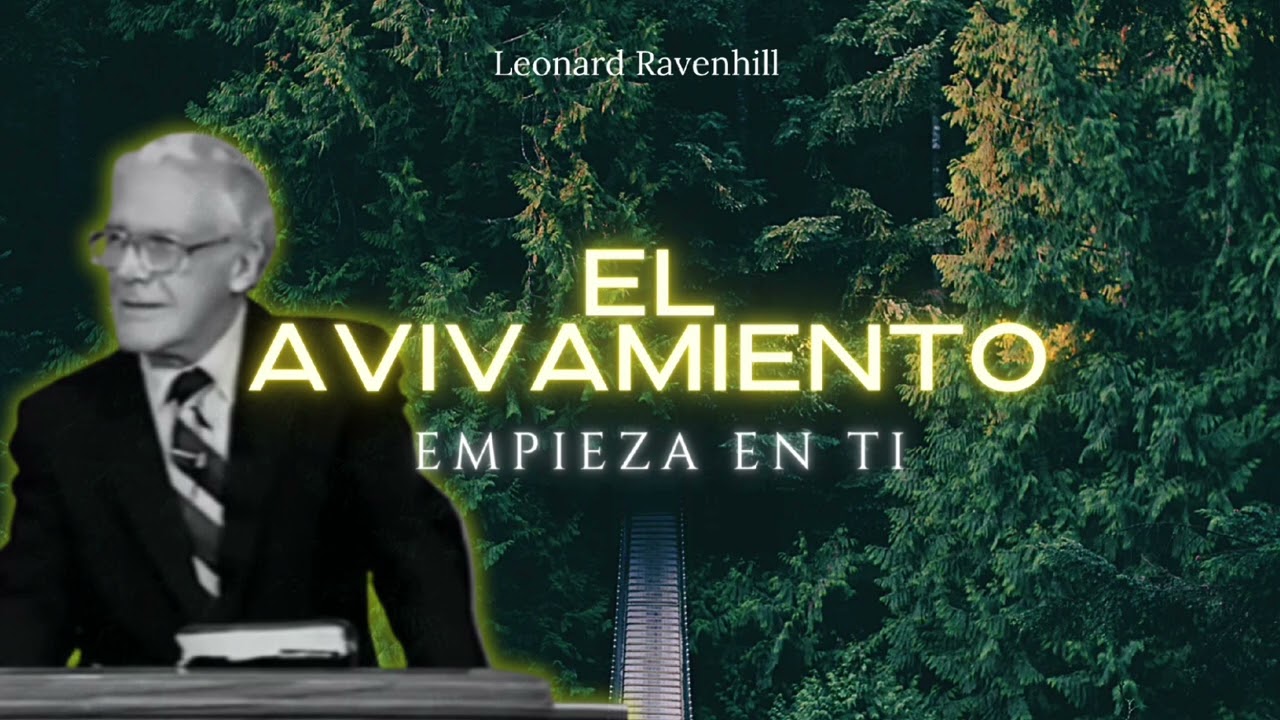 ESCUCHA las señales de como es un verdadero AVIVAMIENTO ) Leonard Ravenhill