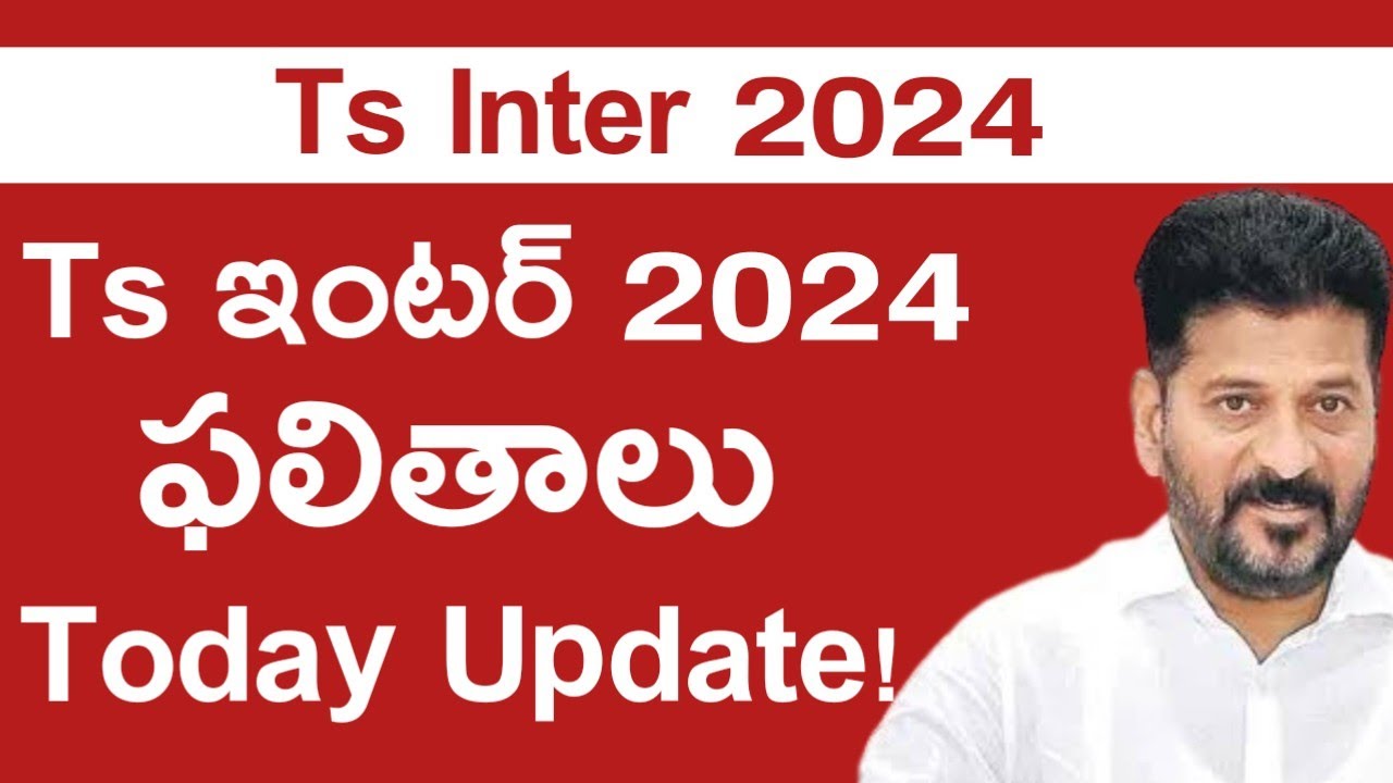 Ts Inter Results 2024 | Ts inter results 2024 Release Date | Ts inter results 2024 latest