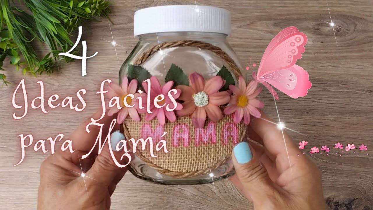 4 HERMOSAS Y FACILES IDEAS PARA REGALAR A MAMA/MANUALIDADES CON FRASCOS DE VIDRIO/ARTESANATO.