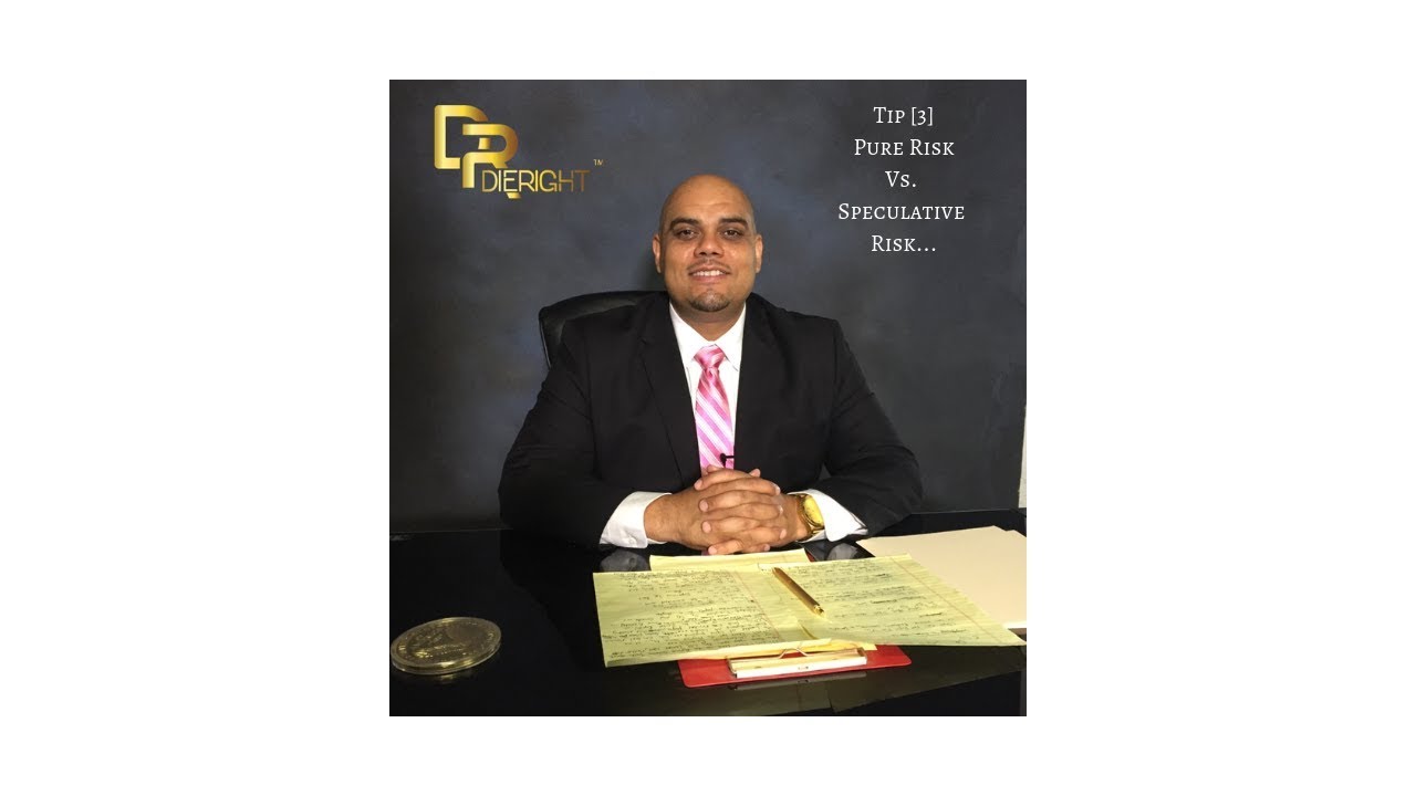 Tip [3] Pure Risk Vs. Speculative Risk...