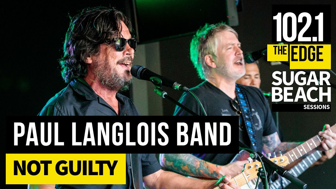 Paul Langlois Band - Not Guilty (Live at the Edge)