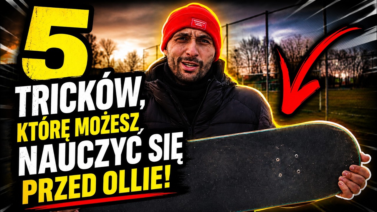 5 TRICKÓW, KTÓRE MOŻESZ NAUCZYĆ SIĘ PRZED OLLIE!