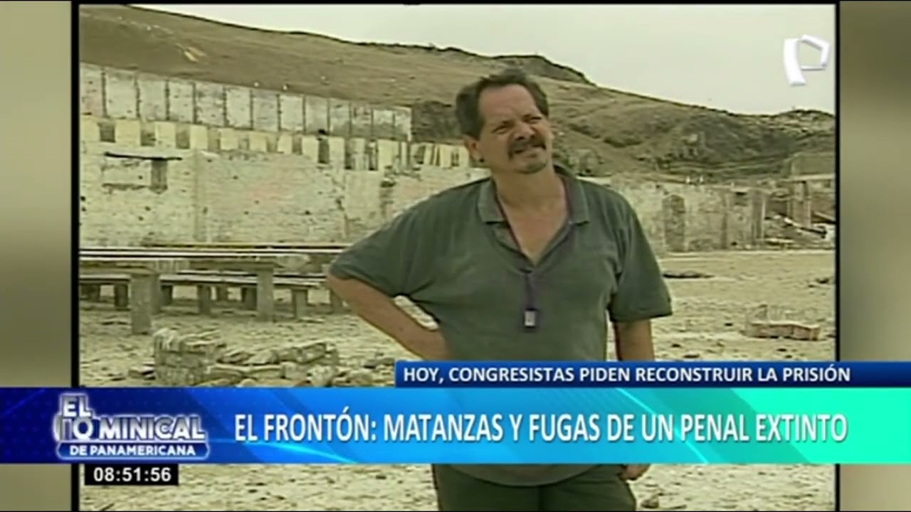 El Front&oacute;n: Historia de fugas y matanzas de un penal extinto.