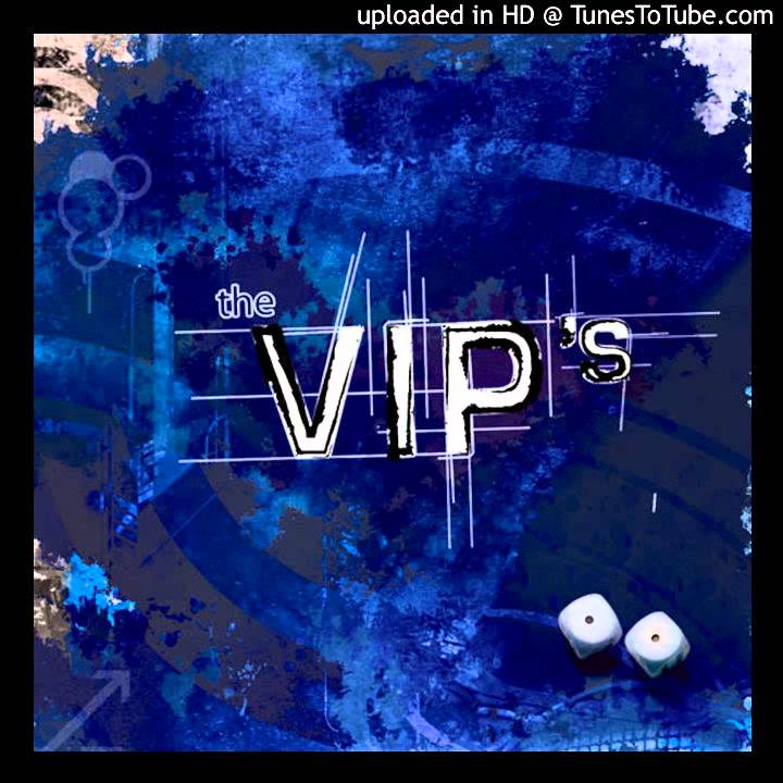 The VIPS - Стоит Жить