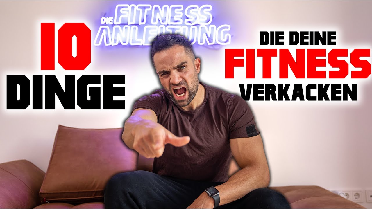 10 Dinge die deine FITNESS garantiert zerstören!