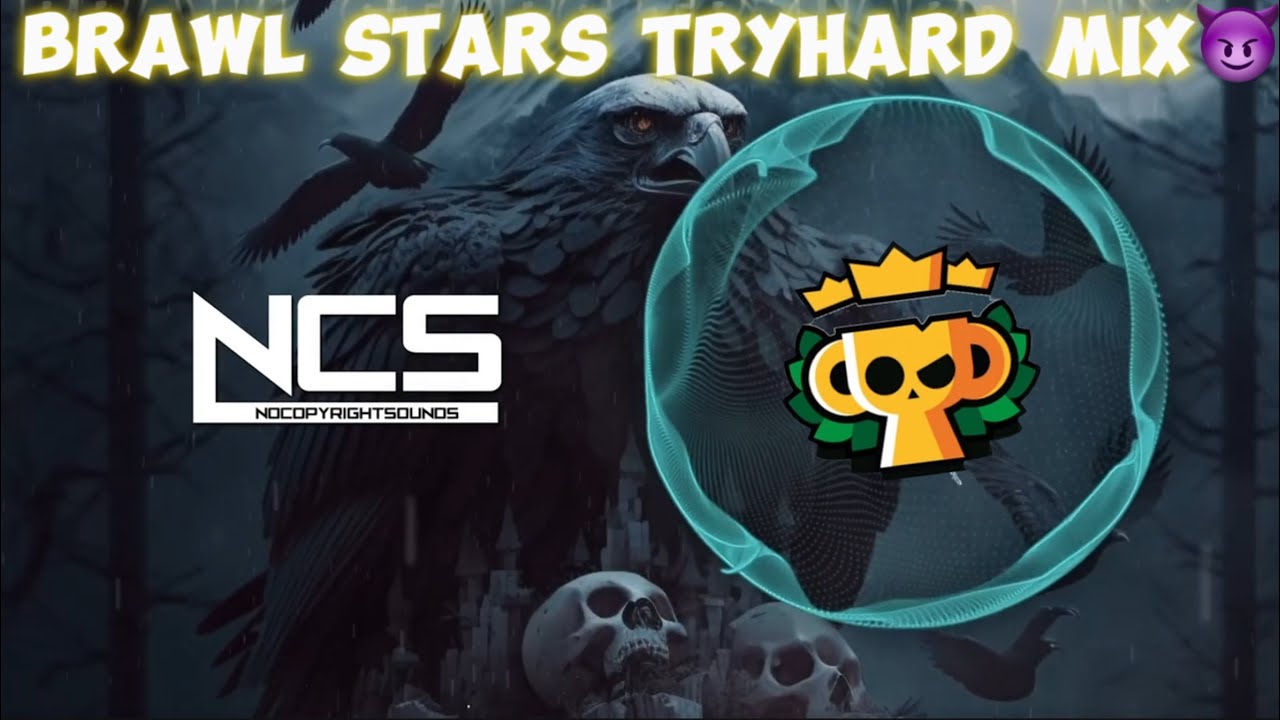 HYRA&NCS MIX🎵- Best Songs For Brawl Stars 