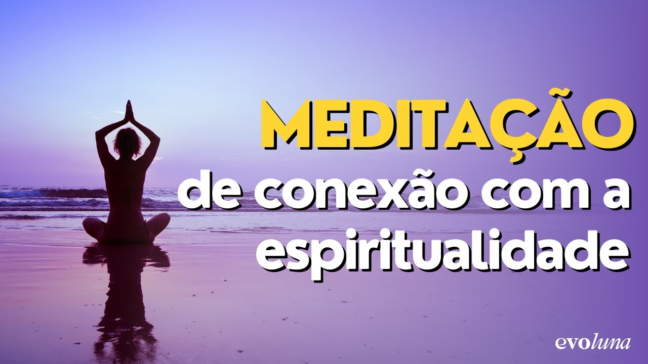 Meditação de Conexão com a Espiritualidade
